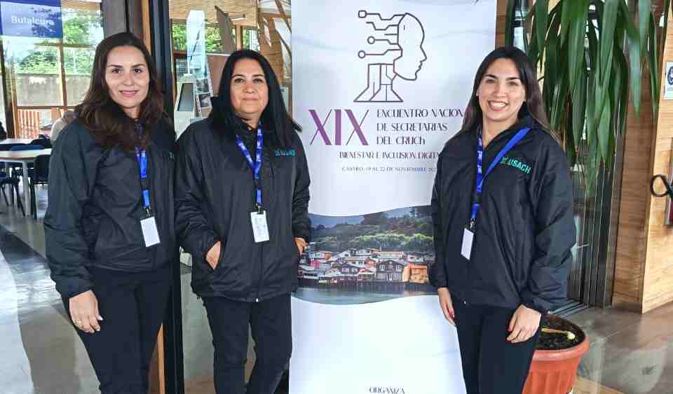 imagen Funcionarias de la Facultad de Química y Biología fortalecen sus competencias en XIX Encuentro Nacional de Secretarias del CRUCH 